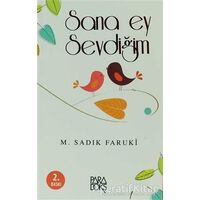 Sana Ey Sevdiğim - M. Sadık Faruki - Paradoks Yayınları