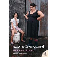 Yaz Köpekleri - Andrea Abreu - Siren Yayınları