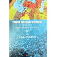 Türkiye Ekseninde Ortadoğu (1918-1991) - Kolektif - Berikan Yayınevi
