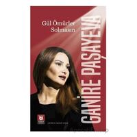 Gül Ömürler Solmasın - Ganire Paşayeva - Tedev Yayınları