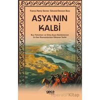 Asyanın Kalbi - Rus Türkistan ve Orta Asya Hanlıklarının En Eski Zamanlardan İtibaren Tarihi