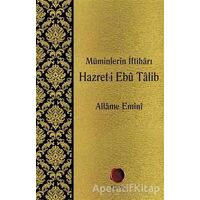 Müminlerin İftiharı Hazret-i Ebu Talib - Allame Emini - Revak Kitabevi