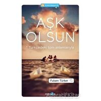Aşk Olsun - Fulsen Türker - Okuyan Us Yayınları
