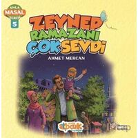 Zeynep Ramazanı Çok Sevdi - Anla Masal Serisi 5 - Ahmet Mercan - Siyer Çocuk Yayınları