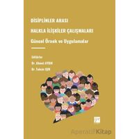 Disiplinler Arası Halkla İlişkiler Çalışmaları Güncel Örnek Ve Uygulamala - Kolektif - Gazi Kitabevi
