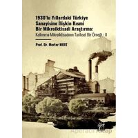 1930’lu Yıllardaki Türkiye Sanayisine İlişkin Kısmi Bir Mikroiktisadi Araştırma Kalkınma Mikroiktisa