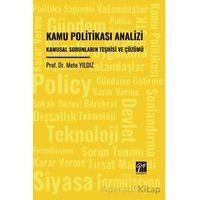 Kamu Politikası Analizi Kamusal Sorunların Teşhisi Ve Çözümü - Mete Yıldız - Gazi Kitabevi