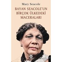 Bayan Seacole’un Birçok Ülkedeki Maceraları - Mary Seacole - Dorlion Yayınları
