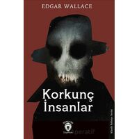 Korkunç İnsanlar - Edgar Wallace - Dorlion Yayınları