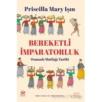 Bereketli İmparatorluk - Priscilla Mary Işın - Everest Yayınları