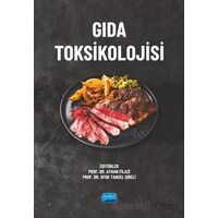 Gıda Toksikolojisi - Kolektif - Nobel Akademik Yayıncılık