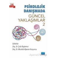 Psikolojik Danışmada Güncel Yaklaşımlar 2 - Kolektif - Nobel Akademik Yayıncılık