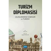 Turizm Diplomasisi - Uluslararası İlişkiler ve Turizm