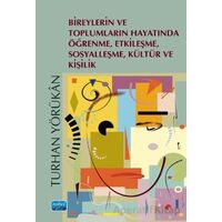 Bireylerin ve Toplumların Hayatında Öğrenme, Etkileşme, Sosyalleşme, Kültür ve Kişilik