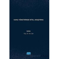 Kamu Yönetiminde Nitel Araştırma - Kolektif - Nobel Akademik Yayıncılık