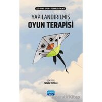Yapılandırılmış Oyun Terapisi - Semih Tezelli - Nobel Akademik Yayıncılık