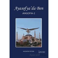 Ayasofya’da Ben 2 - Muzaffer Öztürk - İkinci Adam Yayınları