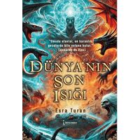 Dünya’nın Son Işığı - Esra Turan - İkinci Adam Yayınları