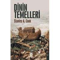 Dinin Temelleri - Stanley A. Cook - Dorlion Yayınları