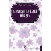 Menekşe İle İlgili Her Şey (Bahçecilik) - Harry Roberts - Dorlion Yayınları