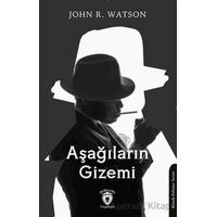 Aşağıların Gizemi - John R. Watson - Dorlion Yayınları