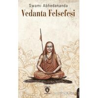 Vedanta Felsefesi - Swami Abhedananda - Dorlion Yayınları