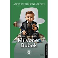 Milyoner Bebek - Anna Katharine Green - Dorlion Yayınları