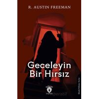 Geceleyin Bir Hırsız - R. Austin Freeman - Dorlion Yayınları
