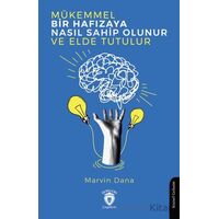 Mükemmel Bir Hafızaya Nasıl Sahip Olunur ve Elde Tutulur - Marvin Dana - Dorlion Yayınları