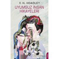 Uyumsuz İnsan Hikayeleri - F.H Hoadley - Dorlion Yayınları