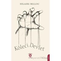Köleci Devlet - Hilaire Belloc - Dorlion Yayınları