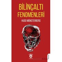 Bilinçaltı Fenomenleri - Hugo Münsterberg - Dorlion Yayınları