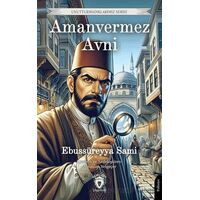 Amanvermez Avni - Ebussüreyya Sami - Dorlion Yayınları