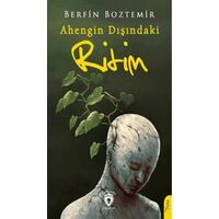 Ahengin Dışındaki Ritim - Berfin Boztemir - Dorlion Yayınları