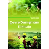 Çevre Danışmanı El Kitabı - Elif Rabia Gürbüz - Akademisyen Kitabevi