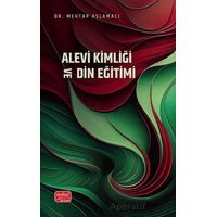 Alevi Kimliği ve Din Eğitimi - Mehtap Aşlamacı - Nobel Bilimsel Eserler