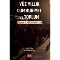 Yüz Yıllık Cumhuriyet ve Toplum - Kolektif - Nobel Bilimsel Eserler