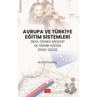 Avrupa ve Türkiye Eğitim Sistemleri - Mustafa Kılınç - Nobel Bilimsel Eserler