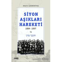 Siyon Aşıkları Hareketi 1884-1897 - Halil Çakmaktaş - Çizgi Kitabevi Yayınları