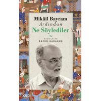 Mikail Bayram Ardından Ne Söylediler - Zafer Karakuş - Çizgi Kitabevi Yayınları