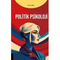 Politik Psikoloji - Yener Özen - Akademisyen Kitabevi