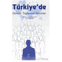 Türkiyede Güncel Toplumsal Sorunlar - Betül Durmaz Yurt - Akademisyen Kitabevi
