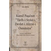 Kâmil Paşa’nın “Tarih-i Siyasi-i Devlet-i Aliyye-i Osmaniye” - Sefa Akbaş - Akademisyen Kitabevi