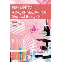 Fen Eğitimi Araştırmalarına Güncel Bakış - 11 - Semra Benzer - Akademisyen Kitabevi
