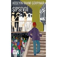 Şıpsevdi (Günümüz Türkçesiyle) - Hüseyin Rahmi Gürpınar - Ötüken Neşriyat