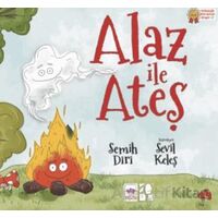 Alaz ile Ateş - Semih Diri - Ötüken Çocuk Yayınları