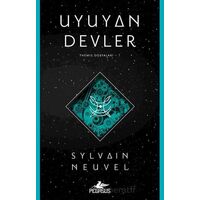 Uyuyan Devler (Themis Dosyaları – 1) - Sylvain Neuvel - Pegasus Yayınları
