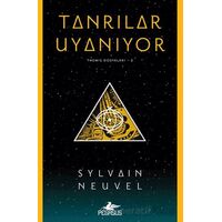 Tanrılar Uyanıyor (Themis Dosyaları - 2) - Sylvain Neuvel - Pegasus Yayınları