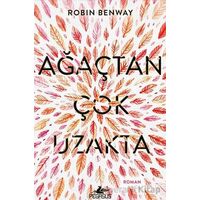 Ağaçtan Çok Uzakta - Robin Benway - Pegasus Yayınları