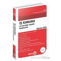 İş Kanunu ve Çalışma Yaşamı Kanunları - Ağustos 2024 - Kolektif - Beta Yayınevi